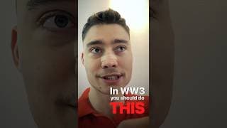 If ww3 begins tomorrow, this is my plan