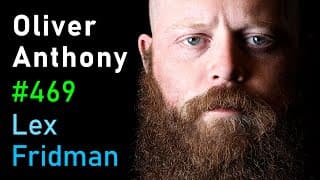 Oliver Anthony: Country Music, Blue-Collar America, Fame, Money, and Pain | Lex Fridman Podcast #469
