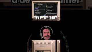If you were a dev container