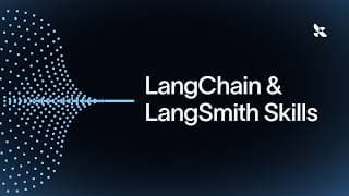 LangChain & LangSmith Skills: Teach Your AI to Build Agents