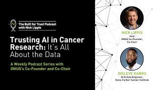Episode 61: Trusting AI in Cancer Research: It’s All About The Data