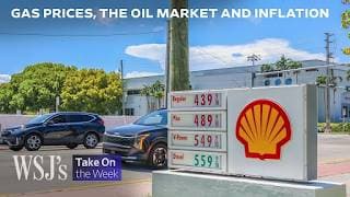 Why Oil Prices Could Hit a Breaking Point by Year End | WSJ’s Take On the Week