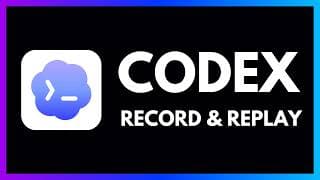 Codex: Record & Replay in 9 Minutes