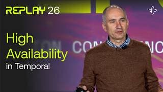 Temporal's Director of Eng and Principal Software talk High Availability in Temporal @ Replay 2026