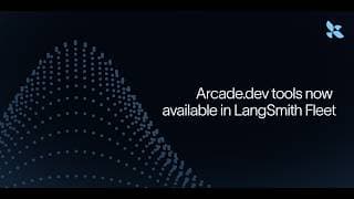 7,500+ Arcade.dev tools now available in LangSmith Fleet