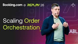 Booking.com @ Replay 2026 | Beyond the State Machine: Scaling Order Orchestration