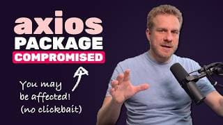What happened, are you affected & how to prevent - axios supply chain attack
