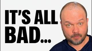 it's all bad now...