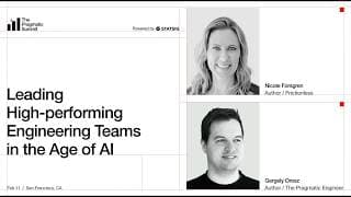Nicole Forsgren: Leading high-performing engineering teams in the age of AI - The Pragmatic Summit