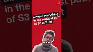 Little known fact: AWS S3 uses Rust, a lot!