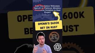 OpenAI Just Made Rust Impossible to Ignore #openai #rust #programming