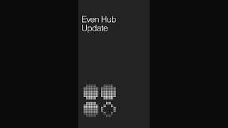 What’s New With Even Hub?