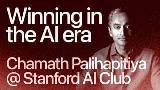 Stanford AI Club: Chamath on How to Win in the AI Era
