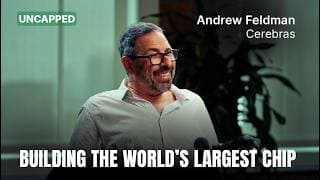 Andrew Feldman on Building Cerebras and the Future of Chips | Ep. 57