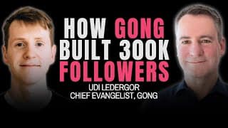 Gong's Executive Content & LinkedIn Thought Leadership Playbook w/ Udi Ledergor