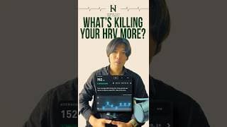 What's Killing your HRV more?