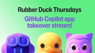GitHub Copilot App Launch - Rubber Duck Takeover!