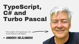 TypeScript, C# and Turbo Pascal with Anders Hejlsberg