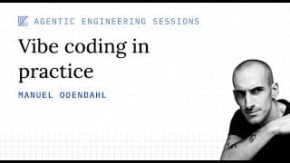 Vibe coding in practice w/ Manuel Odendahl