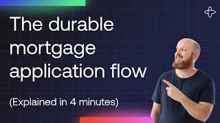 Durable Mortgage Application Flow - Explained in 4 minutes