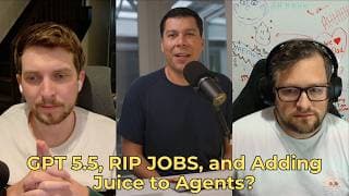 GPT 5.5 is a coding BEAST, developing agents, and RIP Jobs | Ep 15