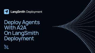 Deploy Agents with A2A on LangSmith Deployment