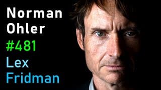 Norman Ohler: Hitler, Nazis, Drugs, WW2, Blitzkrieg, LSD, MKUltra & CIA | Lex Fridman Podcast #481