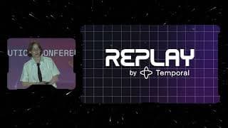 Temporal Software Engineers Speak at Replay | Announcing Major Worker Improvements