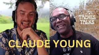 TÂCHES TALKS #1: Claude Young