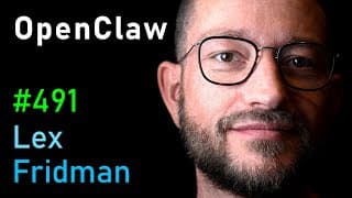 OpenClaw: The Viral AI Agent that Broke the Internet - Peter Steinberger | Lex Fridman Podcast #491