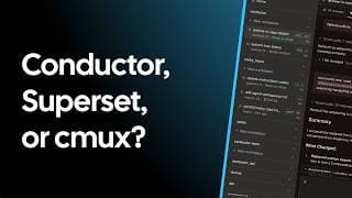 Conductor vs Superset vs cmux — Which One Should You Use?