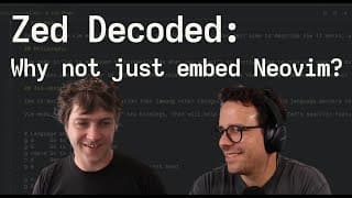 Zed Decoded: Why not just embed Neovim?