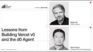 Lessons from building Vercel v0 and the d0 agent - The Pragmatic Summit