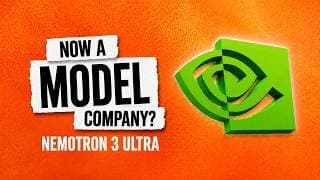 Nemotron 3 Ultra: Is NVIDIA a Model Company Now?