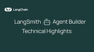 LangSmith Agent Builder Technical Highlights