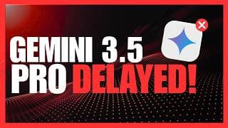 Gemini 3.5 Pro DELAYED Again... BUT Gemini 3.6 Flash Might Drop Soon!