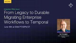 From Legacy to Durable: Migrating Enterprise Workflows to Temporal