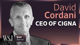 How Cigna’s CEO Says We Can Fix the U.S.’s $5T Healthcare Problem | WSJ’s Bold Names