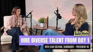 A diverse team will make your startup more successful with Leah Solivan, Taskrabbit l Build Mode