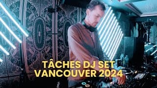 TÂCHES DJ Set - Club Culture in Vancouver, Canada 🍁