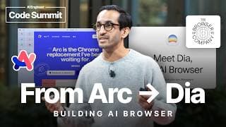 From Arc to Dia: Lessons learned building AI Browsers – Samir Mody, The Browser Company of New York
