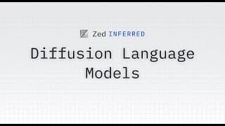 Zed Inferred: Diffusion Language Models