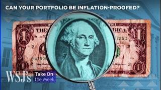 How to Make Inflation Work for Your Portfolio | WSJ’s Take On the Week
