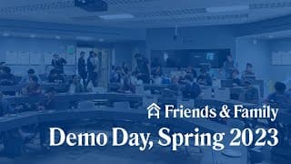 Friends & Family Demo Day, Spring 2023