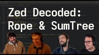 Zed Decoded:  Rope & SumTree