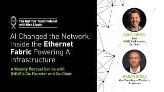 Episode 102: AI Changed the Network: Inside the Ethernet Fabric Powering AI Infrastructure