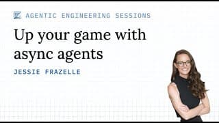 Up your game with async agents w/ Jessie Frazelle