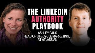 The 4 Pillars of LinkedIn Thought Leadership (w/ Ashley Faus, Atlassian)
