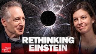 Does Einstein Need an Upgrade? | World Science Festival