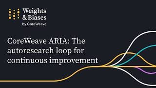 CoreWeave ARIA: The autoresearch loop for continuous improvement